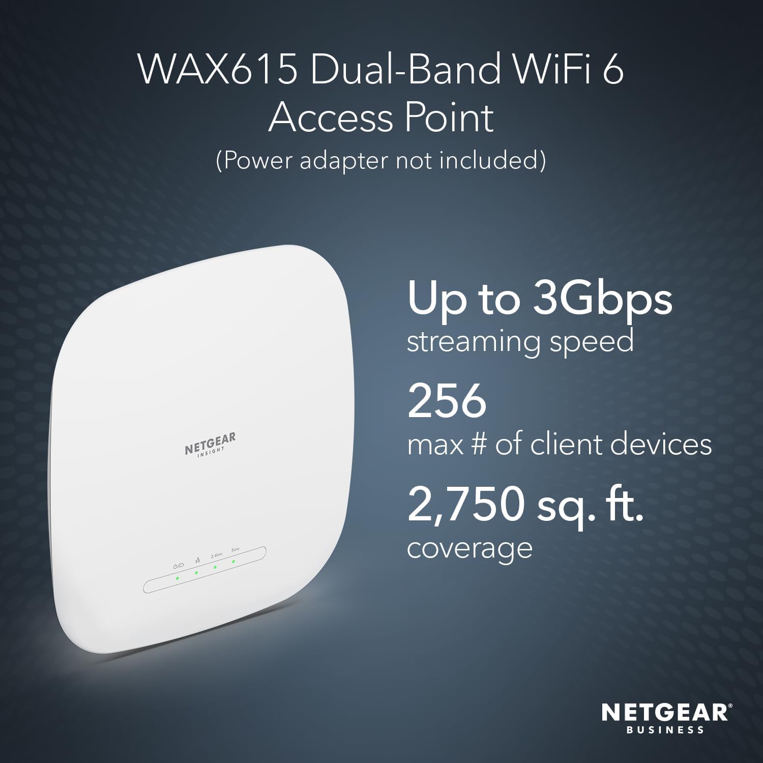 Netgear WAX615 AX3000 Dual Band PoE Multi-Gig WiFi 6 Access Point | 1x 2.5G Port | Upto 256 Users Netgear WAX615 AX3000 Dual Band PoE Multi-Gig WiFi 6 Access Point | 1x 2.5G Port | Upto 256 Users